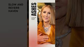 Céline Dion  Ashes  Slow and Reverb  Relaxing Remix  4K  HD [upl. by Laundes]