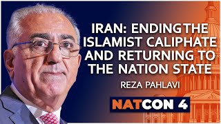 Reza Pahlavi  Iran Ending the Islamist Caliphate and Returning to the Nation State  NatCon 4 [upl. by Alsworth]