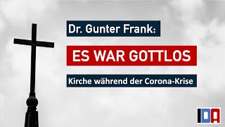 Dr Gunter Frank „Die Kirche ist gottlos geworden“ [upl. by Naerol]