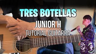 Acordes de TRES BOTELLAS Tutorial Guitarra  Junior H  FACIL [upl. by Duhl849]