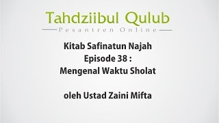 Episode 38 Kitab Safinatun Najah Mengenal Waktu Sholat [upl. by Seiter509]