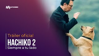 Hachiko 2  Tráiler Oficial  Subtitulado [upl. by Harbert]