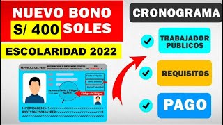 BONO ESCOLARIDAD 2022 POR S 400 SOLES Requisitos y quiénes lo recibirán [upl. by Yelsnya]