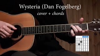 Wysteria Dan Fogelberg  cover  chords [upl. by Ycinuq871]