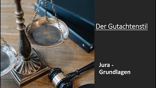 Der Gutachtenstil I Jura Grundlagen [upl. by Ainniz605]