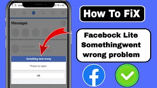 How to Fix Facebook Lite Something went wrong Problem  facebook lite something went wrong [upl. by Artur897]