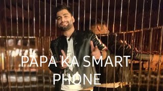 papa ka pehla smartphone ft harsh gujral comedy [upl. by Aremahs345]