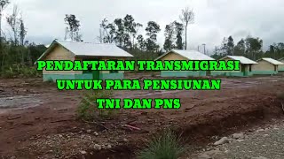 Pendaftaran Transmigrasi untuk pensiunan TNI dan PNS [upl. by Akener]