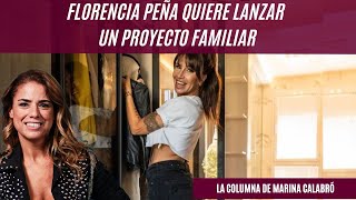 Florencia Peña quiere lanzar un proyecto familiar los detalles en la columna de Marina Calabró [upl. by Itsyrc]