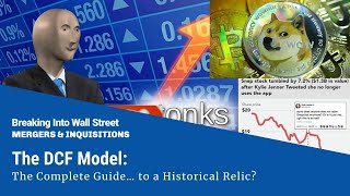 The DCF Model The Complete Guide… to a Historical Relic [upl. by Zailer525]