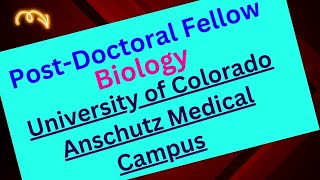 PostDoctoral Fellow Biology University of Colorado Anschutz Medical Campus in Aurora CO [upl. by Pate]