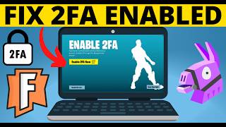 How to Fix Fortnite 2FA Enabled Cant Give Gifts or Complete in Tournaments [upl. by Treharne343]