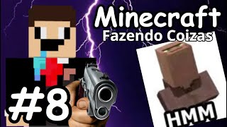 Minecraft 8  Fazendo COIZAS [upl. by Gaiser]