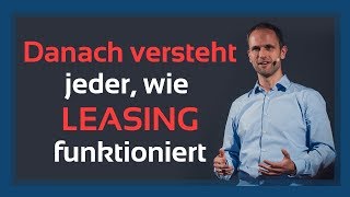 Einfach erklärt So funktioniert Leasing [upl. by Etoile]