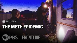 The Meth Epidemic full documentary  FRONTLINE [upl. by Jeth580]