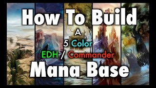 MTG  How To Build a 5 Color EDH  Commander Mana Base for Magic The Gathering [upl. by Eilarol44]