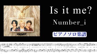 『Is it me  』Numberi ピアノソロ楽譜covered by lento [upl. by Friedrich739]