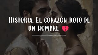 El corazón roto de un hombre 💔 ¿Qué harías tú en su lugar [upl. by Riffle]