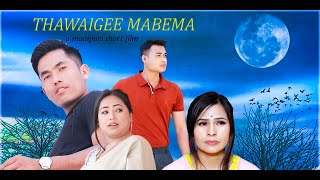 NEW MANIPURI MOVIE II THAWAIGEE MABEMA [upl. by Ednarb]