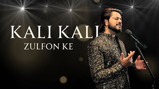 Kali Kali Zulfon Ke  Kabul Bukhari  Ustad Nusrat Fateh Ali Khan Sahab  Cover Song [upl. by Anhcar]