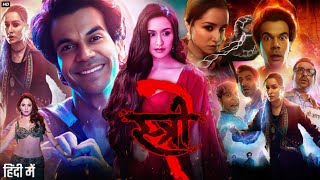 Stree 2 Full Movie  Shraddha Kapoor  Rajkummar Rao  Pankaj Tripathi  HD Facts amp Review [upl. by Grange]