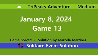 TriPeaks Adventure Game 13  January 8 2024 Event  Medium [upl. by Bernadina5]