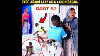 FILIM LAGA SAMEEYAY QISO DHAB AH OO XANUN BADAN EEDO ARXAN LAAY PART 62 by lii benzani [upl. by Aseretairam]