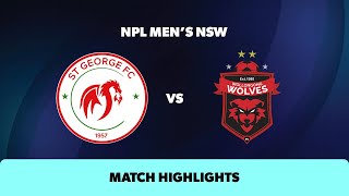 NPL Mens NSW Round 10 Highlights – St George FC v Wollongong Wolves [upl. by Wehtta]