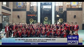 20 TIM PKM UB SIAP BERLAGA DI PIMNAS 2024 UNIVERSITAS AIRLANGGA  NEWS POINT [upl. by Block]