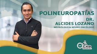 POLINEUROPATIAS con el Dr Alcides Lozano UNNO [upl. by Essirehs]