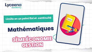 3ème année économie gestion  Mathématiques  Limites en un point fini et continuité [upl. by Nylirad]