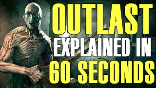 Outlast Explained In 60 SECONDS [upl. by Jaye]