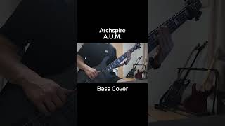 Archspire  AUM【Bass Cover】shorts [upl. by Anahir]