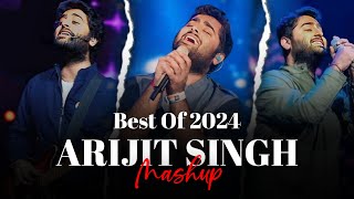 Best Of Arijit Singh 2024  Arijit Singh Hits Songs  Arijit Singh Jukebox Songs  Indian Songs [upl. by Oruhtra]