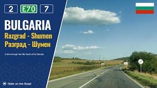 Driving in Bulgaria I2 E70 amp I7 from Razgrad to Shumen  Разград  Шумен [upl. by Suoinuj]