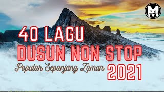 40 Lagu Dusun Nonstop 2021  Koleksi Lagu Dusun lama dan Lagu Baru [upl. by Ahsiemac]