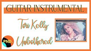 UNBOTHERED  TORI KELLY  ACOUSTIC INSTRUMENTAL [upl. by Linder]