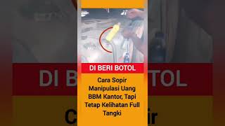 Modus Sopir Memanipulasi Uang BBM [upl. by Heathcote]