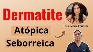 Dermatite Atópica e Dermatite Seborreica [upl. by Draude608]