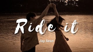 Jay Sean  Ride It Lyrics [upl. by Louanne]