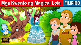 Mga Kwento ng Magical Lola  Kwentong Pambata Tagalog  Mga kwentong pambata  Filipino Fairy Tales [upl. by Pauline]