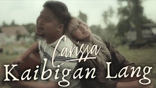 Carissa  Kaibigan Lang OFFICIAL MUSIC VIDEO [upl. by Jerrine]