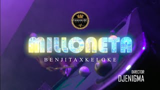 MILLONETA💎  BenjitaKeloke Video oficial [upl. by Eille]