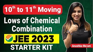 Basics of Chemistry Class 11  Laws of Chemical Combination  Anushka mam  JEE 2023  ATP STAR JEE [upl. by Cullen143]