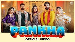 PANKHA Song  Shiva Chaudhary  Harsh Gahlot  Nandini Sharma  Arti Rai  Ankur R  Anjali Raghav [upl. by Aleafar]