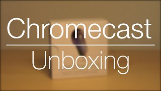 Chromecast  Unboxing [upl. by Aubert128]