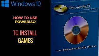 How to Use PowerISO to Install Games Windows 10 [upl. by Andree]