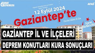 Gaziantep İl ve İlçeleri Deprem Konutları Kura Çekimi Sonuçları  AFAD Hak Sahipleri Kura Çekimi 3 [upl. by Ynattirb]