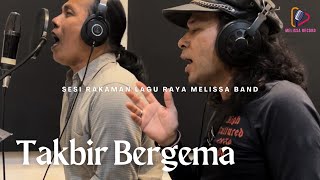 Melissa Band masuk studio rakam lagu raya quotTAKBIR BERGEMAquot [upl. by Wolsky613]