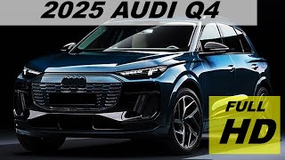 AUDI Q4 ETRON QUATTRO 2025  New Release and Update [upl. by Georgia]